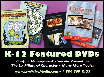 K-12 Featured DVDs - Conflict Management, Suicide Prevention, The Six Pillars of Character and More - LiveWireMedia.com